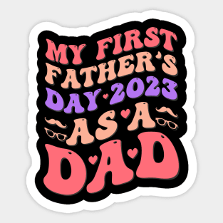 Mens My First Father's Day 2023 As a Dad Funny Father's Day Sticker